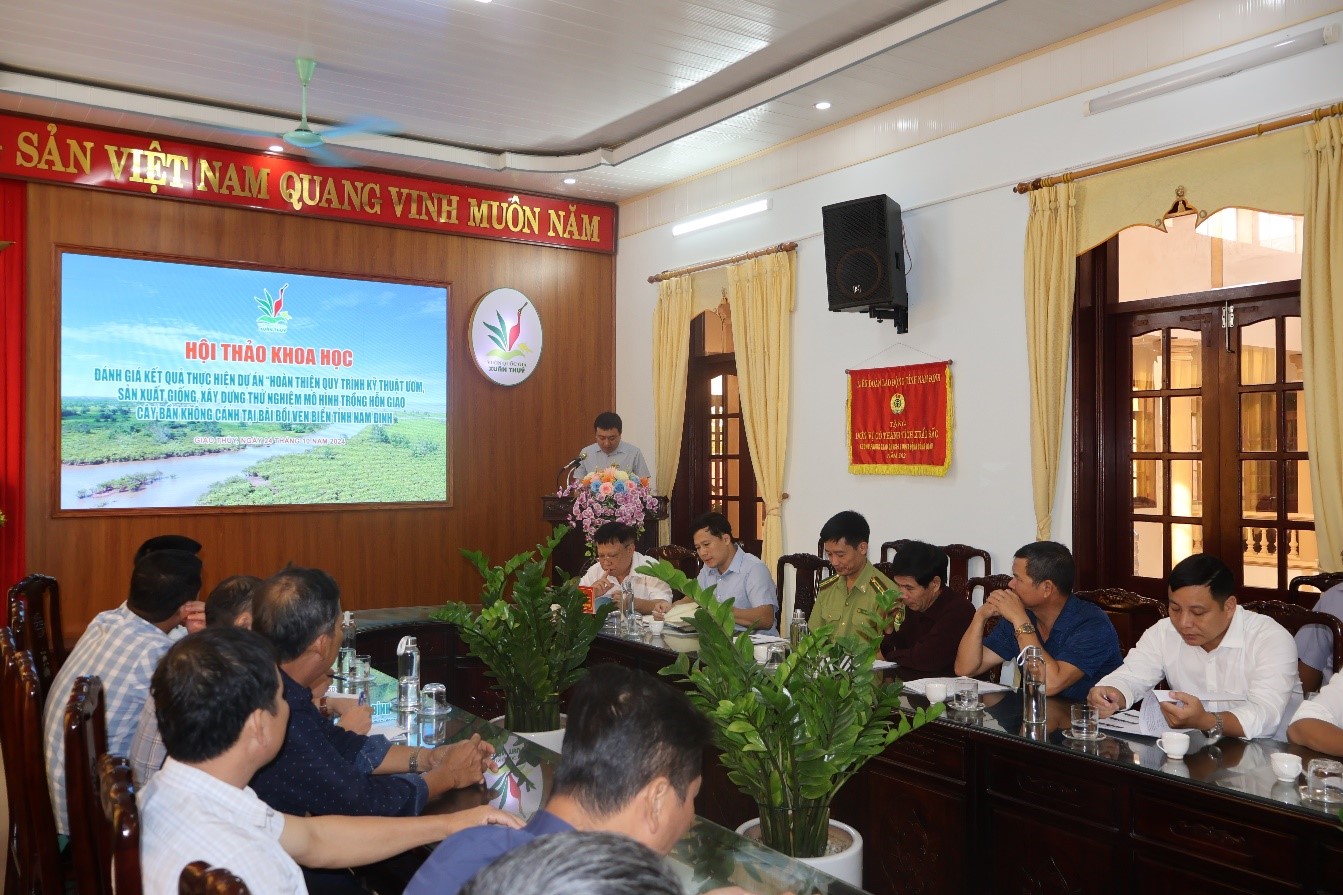 Hội thảo khoa học đánh giá kết quả thực hiện dự án “Hoàn thiện quy trình kỹ thuật ươm, sản xuất giống, xây dựng thử nghiệm mô hình trồng hỗn giao cây Bần không cánh tại bãi bồi ven biển tỉnh Nam Định” 